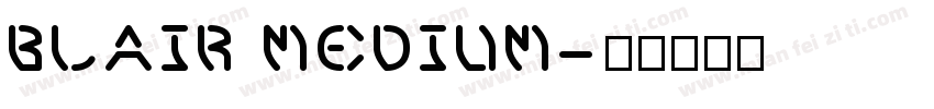 blair medium字体转换